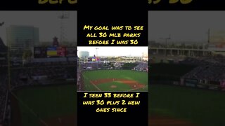 SEEING EVERY MLB PARK BEFORE I WAS 30