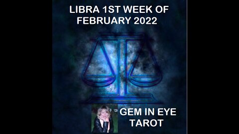 LIBRA FIRST WEEK OF FEBRUARY 2022