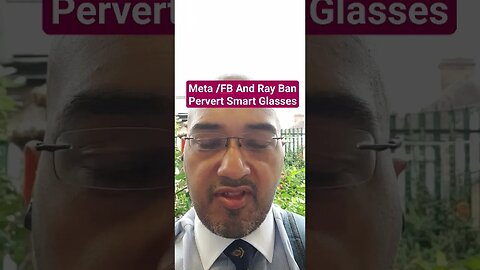 Meta / FB And Ray Ban Pervert Smart Glasses #Rumble #Shorts #News