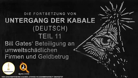 Untergang der Kabale 2: Teil 11 - Bill Gates' umweltschädliche Firmen, Geldbetrug. Deutsch