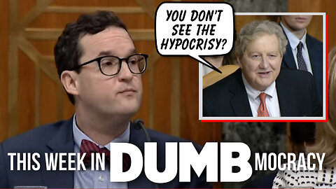 This Week in DUMBmocracy: Sen. Kennedy HILARIOUSLY OWNS Another Buffoonish HYPOCRITE!
