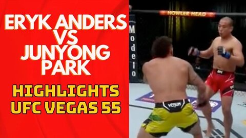Eryk Anders vs Jun Yong Park - Highlights | UFC Vegas 55