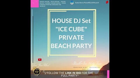 "ICE CUBE" PRIVATE HOUSE PARTY - DJ EVENT 2022 - |PlanetRELAXMusic| - #shorts #housemusic