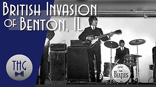 The British Invasion and Benton, Illinois