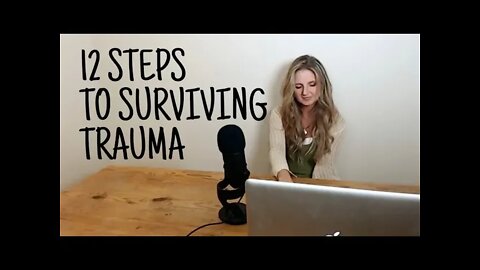 How to Deal with Trauma: 12 Steps to Surviving It