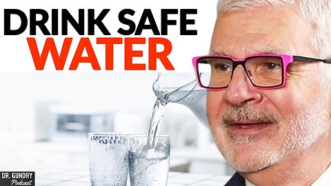The REAL REASONS You Should Drink Filtered Water | Dr. Steven Gundry