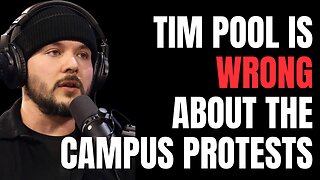 What Tim Pool gets WRONG about the campus student protests for Palestine