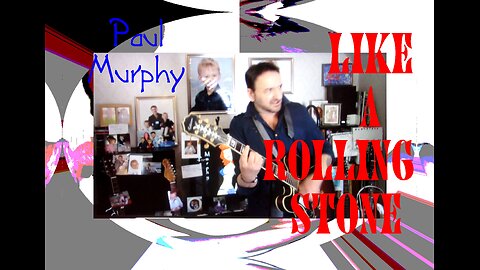 Paul Murphy - cover of Bob Dylan 'Like A Rolling Stone'