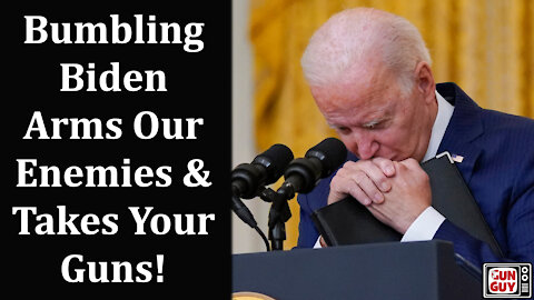 Biden Surrendered U.S. Arms To Terrorists - Wants to Disarm Americans.