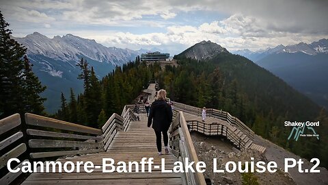 Canmore Banff Lake Louise Pt.2: Banff Gondola