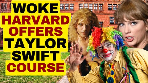 WOKE Harvard Offers Taylor Swift Course