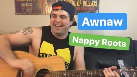 Awnaw - Nappy Roots (Acoustic COVEr)