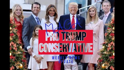MAGA Pro Trump Conservative Weekly News Update