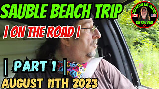 Sauble Beach Camping Trip | On The Road Part 1 | August 11th 2023