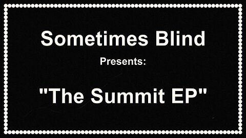 Sometimes Blind: The Summit EP Available Now