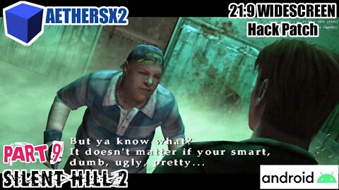 Silent Hill 2 (PS2) - PART 9 / ULTRA WIDESCREEN Patch 21:9 / AETHERSX2 Android SD 855+