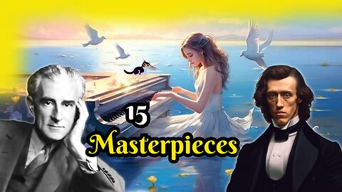 15 Piano Masterpieces with Debussy, Ravel, Prokofiev, Grieg, Beethoven, Satie.. plus more!