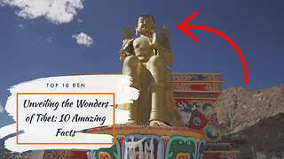 Unveiling the Wonders of Tibet: 10 Amazing Facts