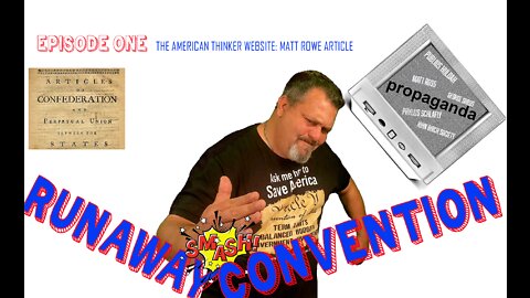 EPISODE ONE: DEBUNKING THE CONCEPT OF RUNAWAY CONVENTIONS: We are tearing down one article at a time