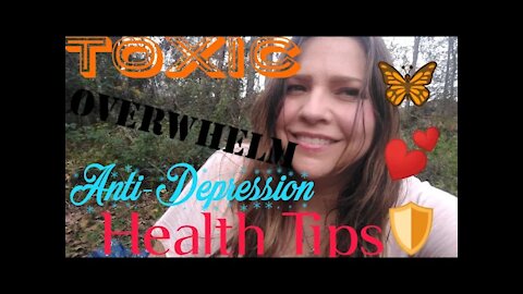 Dealing with Overwhelm Due to What is Going On, Health Tips
