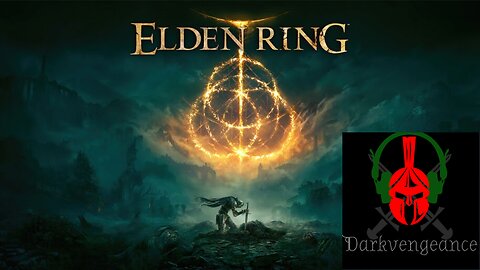Darkvengeance777 Playing Elden Ring playthrough#7