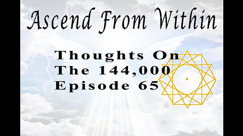 Ascend From Within Thoughts On The 144,000 EP 65