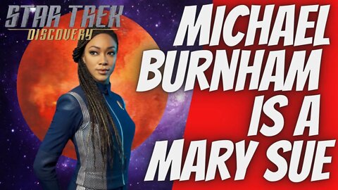 Michael Burnham A Mary Sue | Star Trek: Discovery Discussion