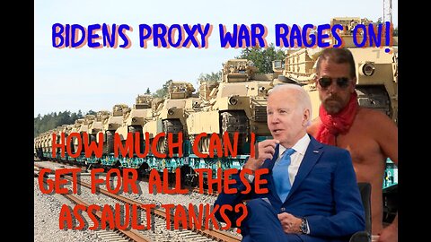 BIDEN SENDS 31 ABRAMS TANKS TO UKRAINE AND GERMANY SAYS THE QUIET PART OUT LOUD