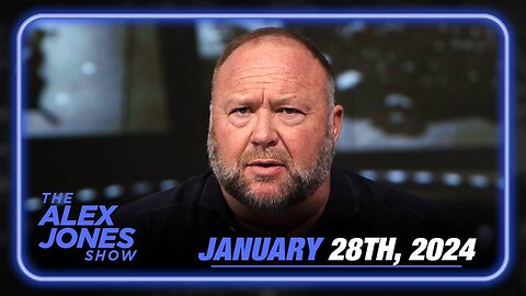 MUST-WATCH FULL SHOW - The Alex Jones Show - 01/28/2024