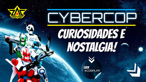 Cybercop Os Policiais Do Futuro - Curiosidades E Pura Nostalgia!