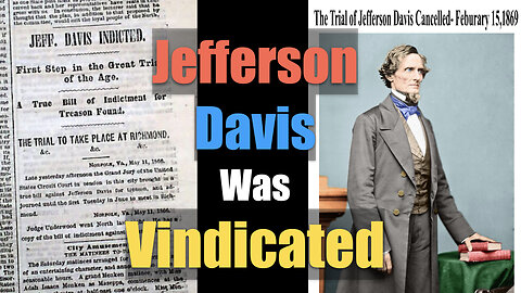 CANCEL LINCOLN Ep.17: Jefferson Davis Was Vindicated!