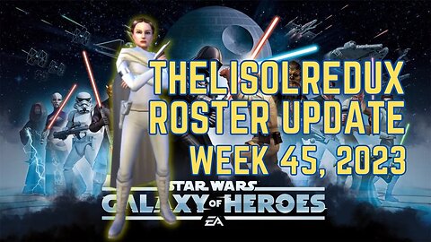 TheLisolRedux Roster Update | Week 45 2023 | About halfway to GAS, Jabba team complete | SWGoH