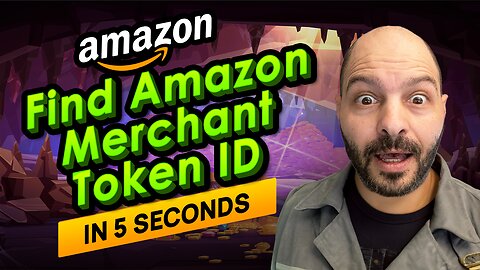 Find Amazon Merchant Token ID in 5 Seconds!