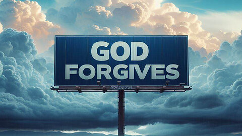 Two Kinds of Forgiveness with God