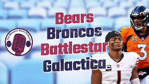 The Bleacher Bums Podcast | Bears, Broncos, Battlestar Galactica
