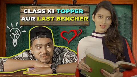 Class Ki Topper Aur Last Bencher - Amit Bhadana