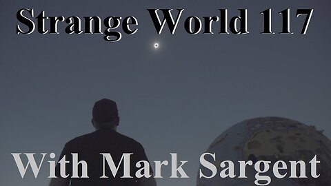 The Flat Earth 2017 Eclipse recap - SW117 - Mark Sargent ✅