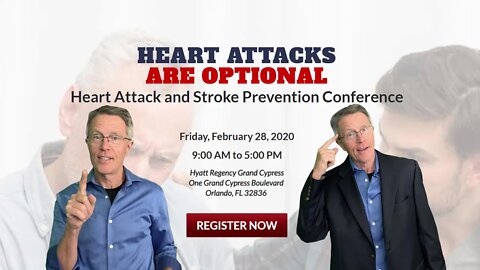 Heart Attacks are Optional (A Conference on Preventive Health - Orlando, FL - Feb. 28, 2020)