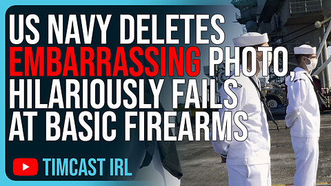 US NAVY DELETES Embarrassing Photo, HILARIOUSLY FAILS At Basic Firearms