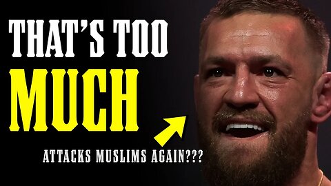 Conor McGregor Goes TOO FAR Attacking MUSLIMS & Khabib's FAMILY!