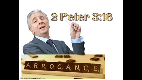 The truth about 2 Peter 3:16 and why the truth has been hidden from the arrogant educated fools