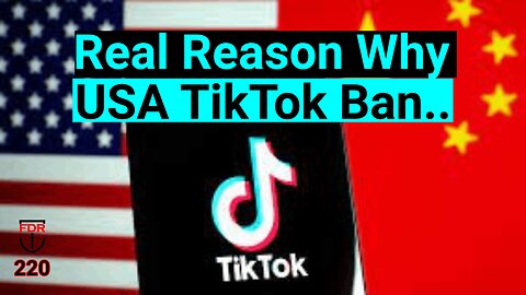 Why Does the USA Gov Want to Ban TikTok
