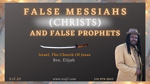 FALSE MESSIAHS (CHRISTS) AND FALSE PROPHETS