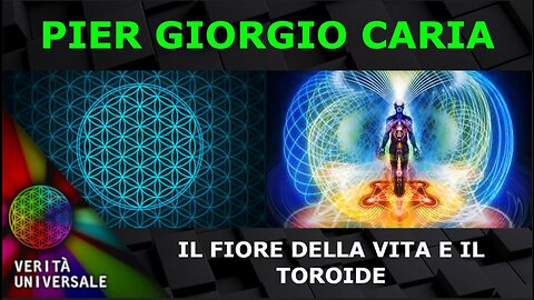 Pier Giorgio Caria - Il Fiore della Vita e il Toroide