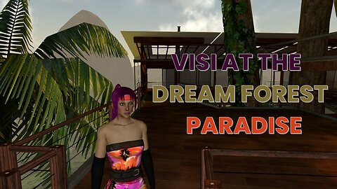 Visi at the Dream Forest Paradise