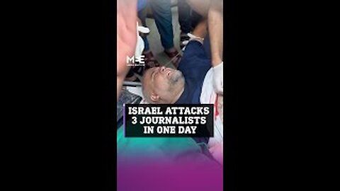 Israel attacks 3 journalists in one day, kills 1