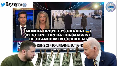 Monica Crowley: (Ukraine) C'est une opération massive de blanchiment d'argent