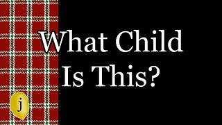 What Child Is This?: Old West Arrangement