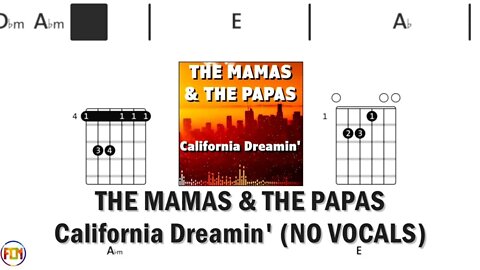 THE MAMAS & THE PAPAS California Dreamin' FCN GUITAR CHORDS & LYRICS NO VOCALS