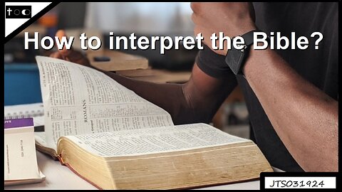 How to "interpret" the Bible?